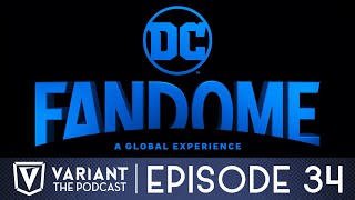 DC FanDome Cometh | Episode 34