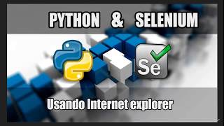 Chapter 26 | Python with Selenium Course | How to use Internet Explorer