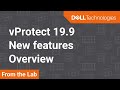 Overview on new features in Dell EMC vProtect version 19.9