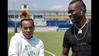 6ix9ine Trains With Mario Balotelli Learns How To Play Soccer