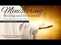 Ministering Healing and Deliverance - Part 1 - Ps Ashish Raichur