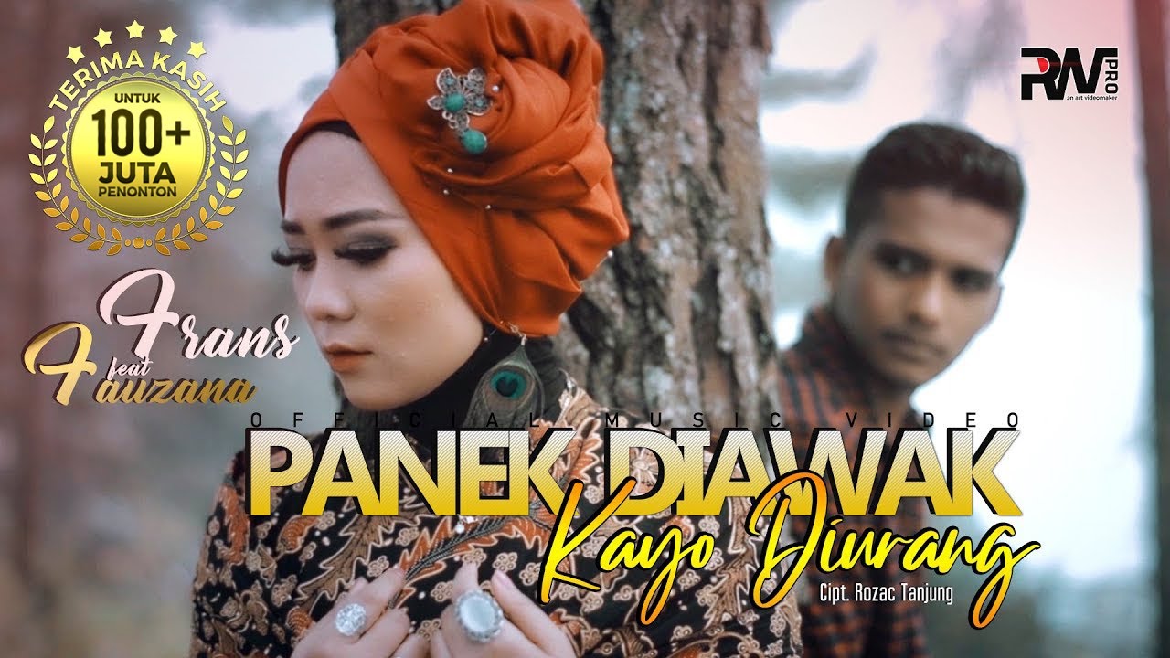 LAGU MINANG TERBARU 2020 - FRANS FEAT FAUZANA - PANEK DIAWAK KAYO DIURANG (Official Music Video) MV LAGU MINANG TERBARU 2020 - FRANS FEAT FAUZANA - PANEK DIAWAK KAYO DIURANG (Official Music Video) MV