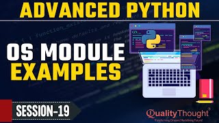Control Flow OS Module Examples | Advanced Python Tutorial for Beginners | Quality Thought