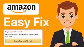 How To Easily Fix Payment Revision Needed On Amazon (2026 Guide)