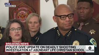 LIVE: Police give update on shooting at Abundant Life Christian School in Madison, WI