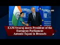 eam swaraj meets president of the european parliament antonio tajani in brussels ani news