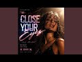 Close Your Eyes