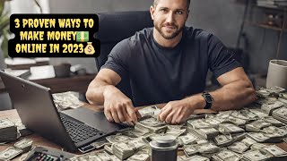3 Proven Ways To Make Money Online📈: Step By Step