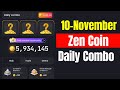 Zen Coin Daily Combo 10 November | Zen Coin Daily Combo Today