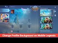 Cara Mengganti Background Profil Mobile Legends 2024 [Android & ios]