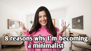 8 reasons why I’m becoming a minimalist | minimalism, simple living, slow living