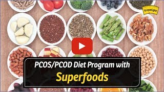PCOS/PCOD Weight Loss Diet Program with Superfoods | Possible