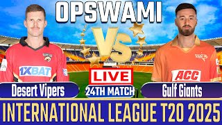 🔴Live: DV vs GG 24th T20 Live | ILT20 Live Score | Desert Vipers vs Gulf Giants Live | #cricket