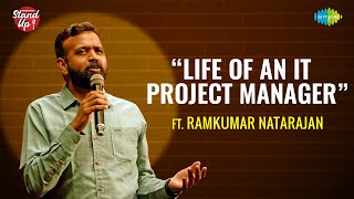 Saregama Stand Up | Episode - 9 | Ramkumar Natarajan | Life of an IT Project Manager