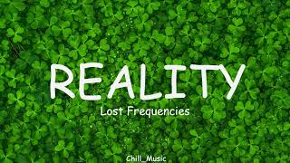 Lost Frequencies - Reality (Lyrics) (Loop Video)