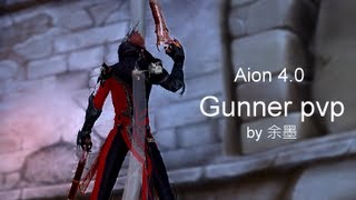 [China]Aion 4.0 Gunner PvP by 余墨