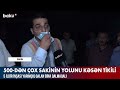 500 dən çox sakinin yolunu kəsən tikili baku tv