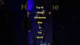 Top 10 Handsome Man In The World #top10 #viral #shorts #trending #handsome