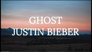 Ghost (I miss you more than life) Justin Bieber lyrics