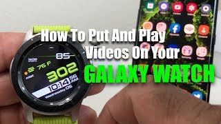 How To Put And Play Videos On Your Galaxy Watch!