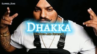 Dhakka - Sidhu Moose Wala [ Slowed and Reverb] #sidhumoosewala #dhakkaslowedreverbedsong