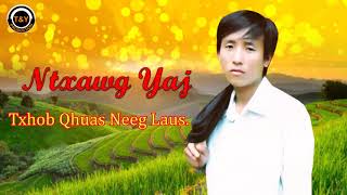 Txhob Qhuas Neeg Laus  Official Music Audio  Ntxawg Yaj  2021