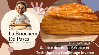 Galette des Rois : Recette et Technique du Feuilletage Inversé