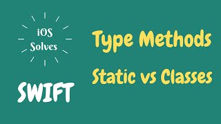 Swift Type Methods (static vs class)