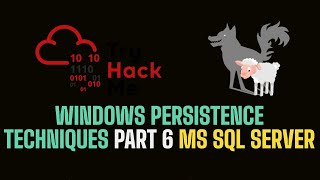 Hacking Microsoft SQL Server | Windows Persistence P6 | TryHackMe