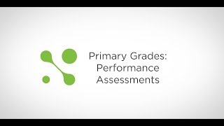 Primary Grades: Performance Assessments