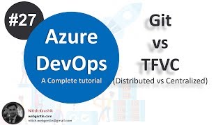 (#27) Git vs TFVC | Distributed vs Centralized source control | Azure devops tutorial for beginners