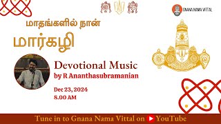 Madhangalil Naan Margazhi 2024 | Devotional Music by R Ananthasubramanian