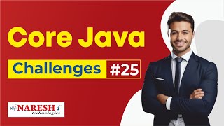 Core Java Programming Challenges #25 | Coding Challenges | Naresh IT
