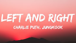 Charlie Puth - Left And Right (feat. Jung Kook of BTS) (Lyrics)
