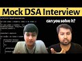DSA Mock Interview | Mock Coding Interview, preparation for an interview