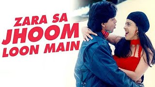 Zara Sa Jhoom Loon Main - (Dilwale Dulhania Le Jayenge 1995) Shah Rukh Khan & Kajol