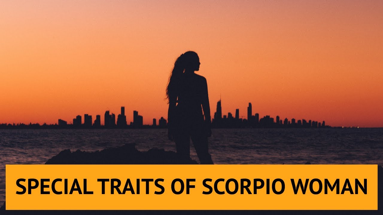 Special Traits Of Scorpio Woman - YouTube