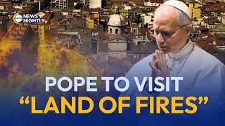Pope Leo to Visit “Land of Fires” in First Papal Visit to Toxic Waste-Hit City | EWTN News Nightly