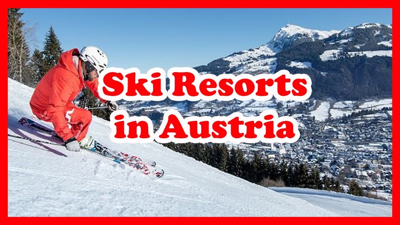 5 Top-Rated Ski Resorts In Austria | Europe Ski Resort Guide - YouTube