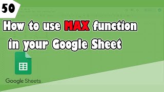 How to use MAX function in your Google sheets (Ep 50)