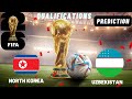 North Korea vs Uzbekistan FIFA 2026 World Cup Qualification Match Preview Prediction