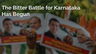 The Bitter Battle for Karnataka Has Begun