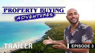 Trailer: Property Buying Adventures with Luis Enrique Buyer's Rep w/ MyCasa Episode 3