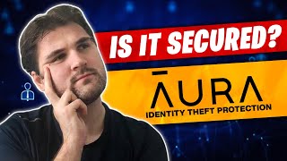 Aura Identity Theft Review: Will It Keep You Safe?