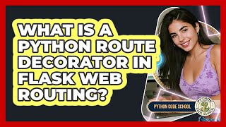 What Is A Python Route Decorator In Flask Web Routing? - Python Code School