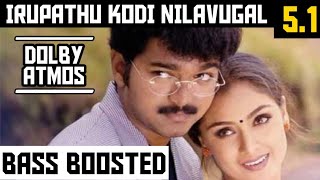 IRUPATHU KODI NILAVUGAL 5.1 BASS BOOSTED SONG / HARIHARAN / TMT / DOLBY ATMOS / BAD BOY BASS CHANNEL