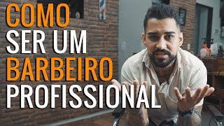 COMO SER UM BARBEIRO PROFISSIONAL