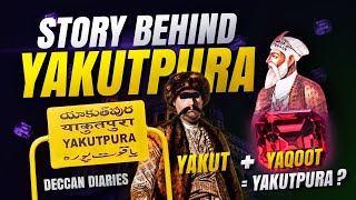 Yakutpura: The Story Behind the Name | Deccan Diaries | EP 1