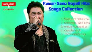 Kumar Sanu Nepali Hits Songs Collection