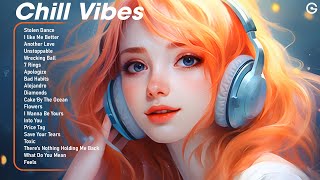 Chill Vibes 🍉 Songs that makes you feel positive when you listen to it - Pop Radio